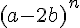 {(a - 2b)^n}